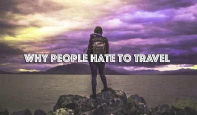 reasons people hate travel